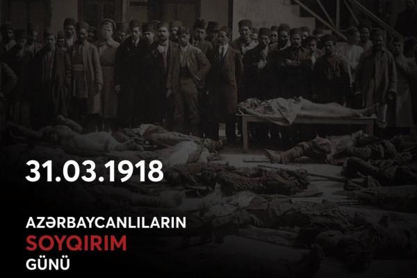Исполняется 100 лет со дня геноцида азербайджанцев, учиненного армянскими дашнаками